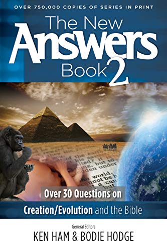 The New Answers Book 2: Más de 30 preguntas sobre la creación/evolución y la Biblia