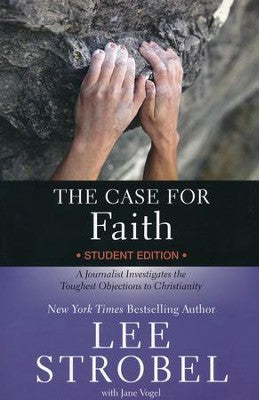 Case For Faith Student Edition Lee Strobel