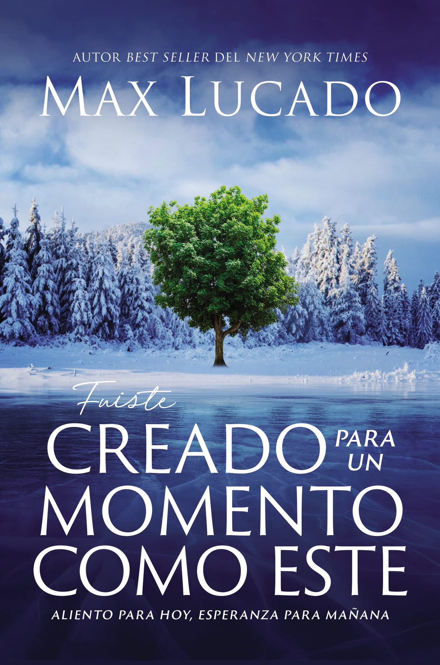 Fuiste creado para un momento como este: Aliento para hoy, esperanza para mañana (Spanish Edition)