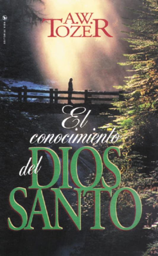 El Conocimiento del Dios Santo A. W. TOZER (Spanish)