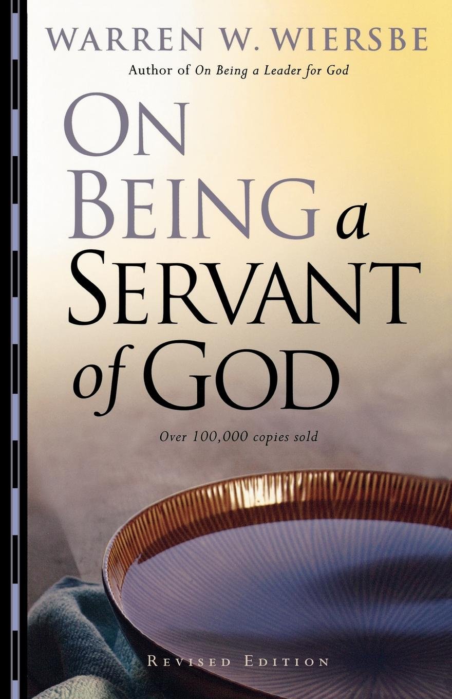 On Being a Servant of God by Warren Wiersbe